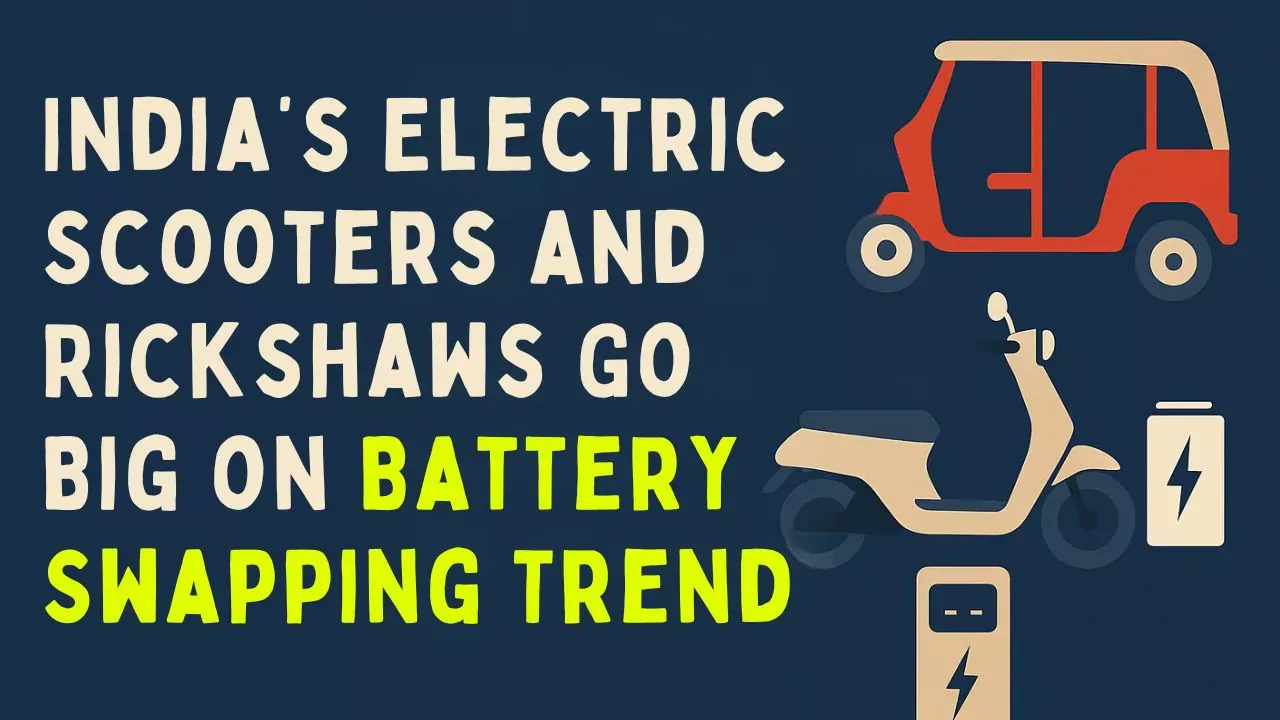India's Electric Scooters and Rickshaws Go Big on Battery Swapping Trend